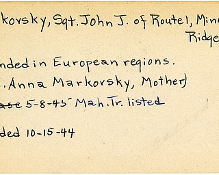 World War II, Vindicator, John J. Markovsky, Sgt., Mineral Ridge, wounded, Europe, 1944, 1945, Mahoning, Trumbull, Mrs. Anna Markovsky