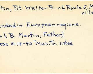 World War II, Vindicator, Walter B. Martin, Pvt., Meadville, wounded, Europe, 1945, Mahoning, Trumbull, Frank B. Martin