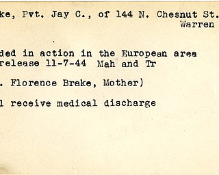 World War II, Vindicator, Jay C. Brake, Warren, wounded, Europe, 1944, Mahoning, Trumbull, Florence Brake, medical discharge
