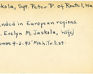 World War II, Vindicator, Peter P. Jaskola, Wampum, wounded, Europe, 1945, Mahoning, Trumbull, Evelyn M. Jaskola
